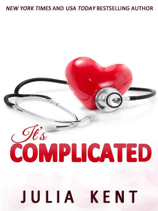 Title details for It's Complicated by Julia Kent - Available